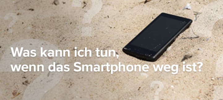 Handy verloren oder gestohlen - Was nun? Handy verloren